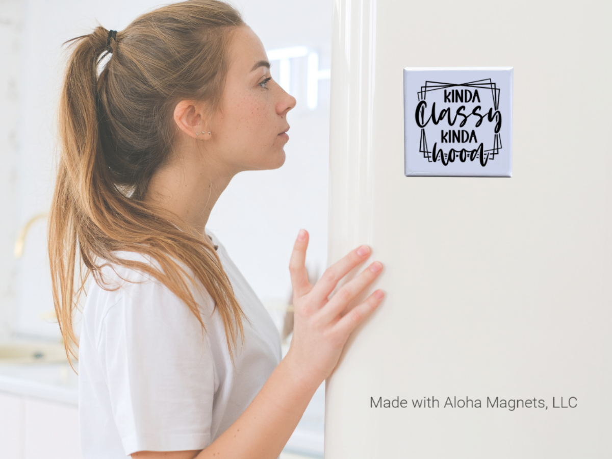 Kinda Classy 2x2" Magnet-Handmade Fridge Décor