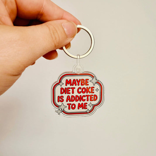 Acrylic Keychain, Maybe DC Is Obsessed With Me